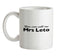 You Can Call Me Mrs Leto Ceramic Mug