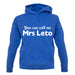 You Can Call Me Mrs Leto unisex hoodie
