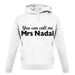 You Can Call Me Mrs Nadal unisex hoodie