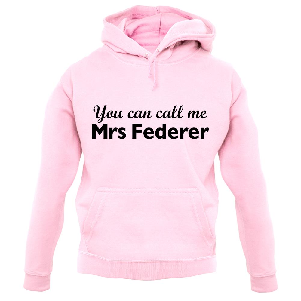 You Can Call Me Mrs Federer unisex hoodie