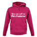 You Can Call Me Mrs Federer unisex hoodie