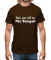 You Can Call Me Mrs Tempah Mens T-Shirt