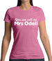 You Can Call Me Mrs Odell Womens T-Shirt