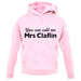 You Can Call Me Mrs Claflin unisex hoodie