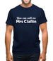 You Can Call Me Mrs Claflin Mens T-Shirt