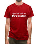 You Can Call Me Mrs Claflin Mens T-Shirt