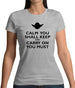 Calm You Shall Keep And Carry On You Must Womens T-Shirt