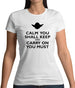 Calm You Shall Keep And Carry On You Must Womens T-Shirt