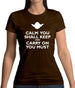 Calm You Shall Keep And Carry On You Must Womens T-Shirt