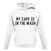 My Cape Is In The Wash unisex hoodie