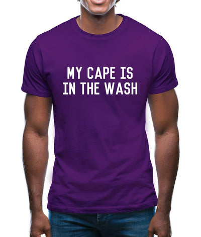 My Cape Is In The Wash Mens T-Shirt