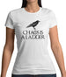 Chaos Is A Ladder Womens T-Shirt