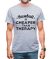 Baseball Is Cheaper Than Therapy Mens T-Shirt