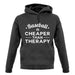Baseball Is Cheaper Than Therapy unisex hoodie