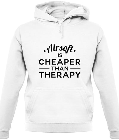 Airsoft Is Cheaper Than Therapy Unisex Hoodie