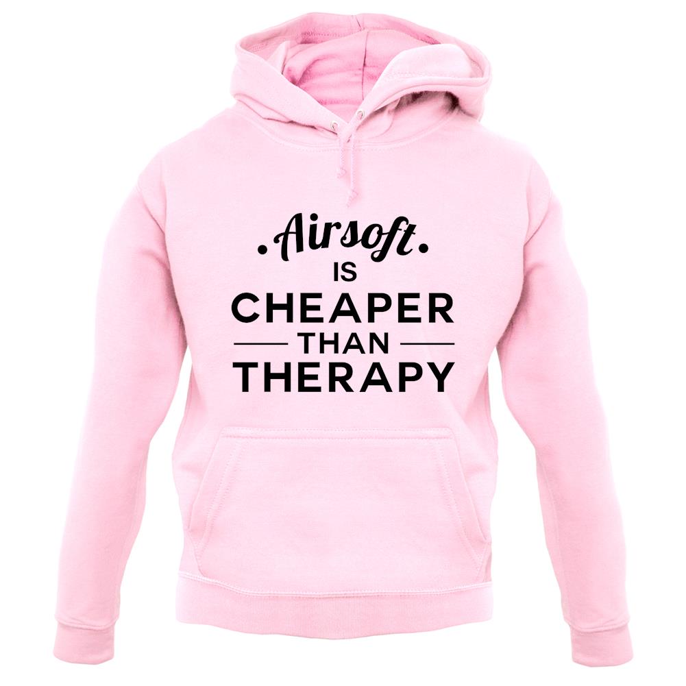 Airsoft Is Cheaper Than Therapy Unisex Hoodie