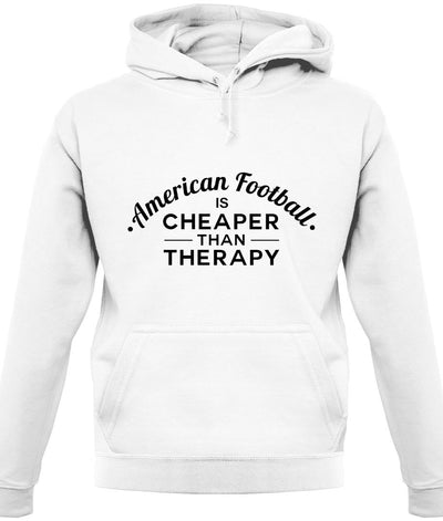 American Football Is Cheaper Than Therapy Unisex Hoodie