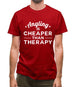 Angling Is Cheaper Than Therapy Mens T-Shirt