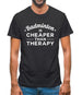 Badminton Is Cheaper Than Therapy Mens T-Shirt