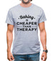 Baking Is Cheaper Than Therapy Mens T-Shirt