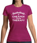 Basketball Is Cheaper Than Therapy Womens T-Shirt