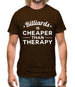 Billiards Is Cheaper Than Therapy Mens T-Shirt