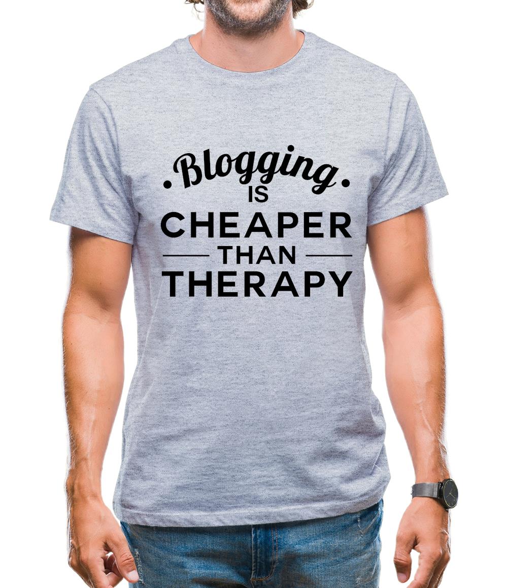 Blogging Is Cheaper Than Therapy Mens T-Shirt