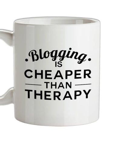 Blogging Is Cheaper Than Therapy Ceramic Mug