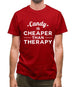 Candy Is Cheaper Than Therapy Mens T-Shirt