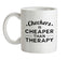 Checkers Are Cheaper Than Therapy Ceramic Mug