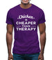 Chicken Is Cheaper Than Therapy Mens T-Shirt