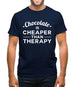 Chocolate Is Cheaper Than Therapy Mens T-Shirt