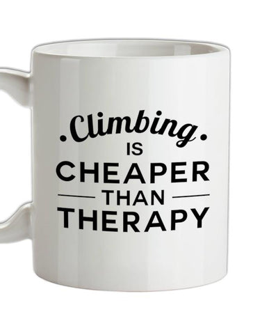Climbing Is Cheaper Than Therapy Ceramic Mug