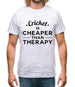 Cricket Is Cheaper Than Therapy Mens T-Shirt