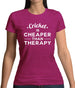 Cricket Is Cheaper Than Therapy Womens T-Shirt