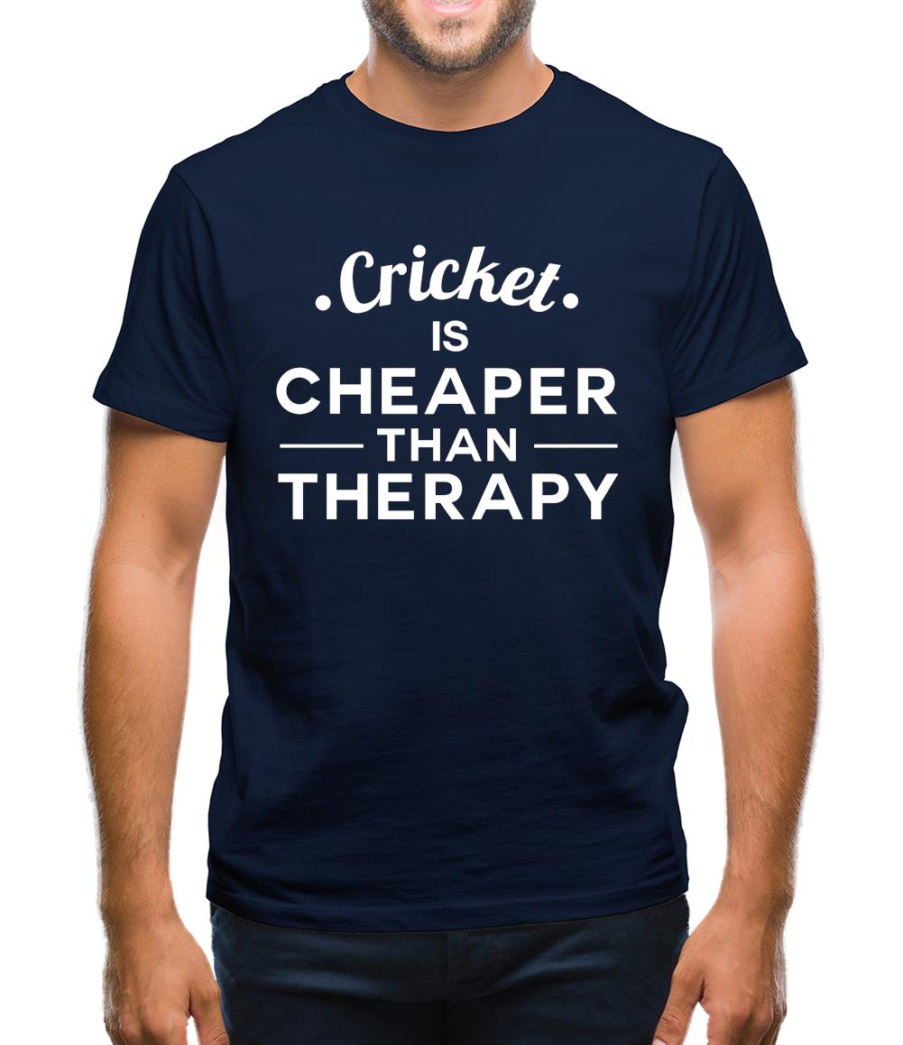 Cricket Is Cheaper Than Therapy Mens T-Shirt
