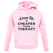 Crossfit Is Cheaper Than Therapy Unisex Hoodie