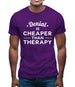 Denial Is Cheaper Than Therapy Mens T-Shirt
