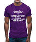 Denial Is Cheaper Than Therapy Mens T-Shirt