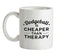 Dodgeball Is Cheaper Than Therapy Ceramic Mug