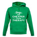 Dogs Are Cheaper Than Therapy Unisex Hoodie