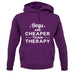 Dogs Are Cheaper Than Therapy Unisex Hoodie