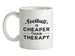 Football Is Cheaper Than Therapy Ceramic Mug