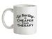 Go Karting Is Cheaper Than Therapy Ceramic Mug