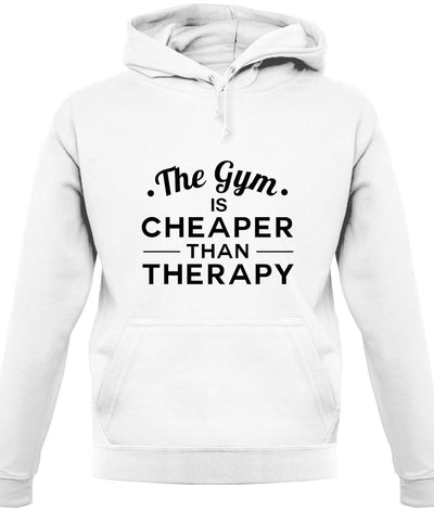 Gym Is Cheaper Than Therapy Unisex Hoodie