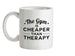 Gym Is Cheaper Than Therapy Ceramic Mug