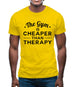 Gym Is Cheaper Than Therapy Mens T-Shirt