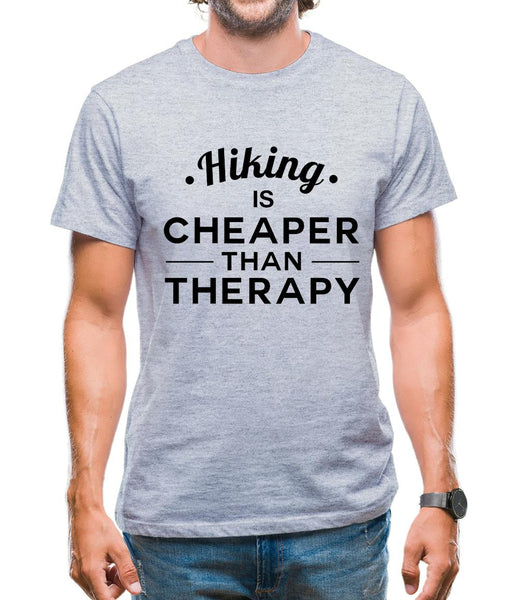 Hiking Is Cheaper Than Therapy Mens T-Shirt