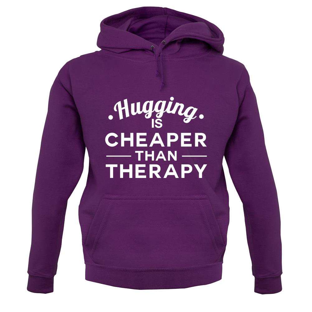 Hugging Is Cheaper Than Therapy Unisex Hoodie