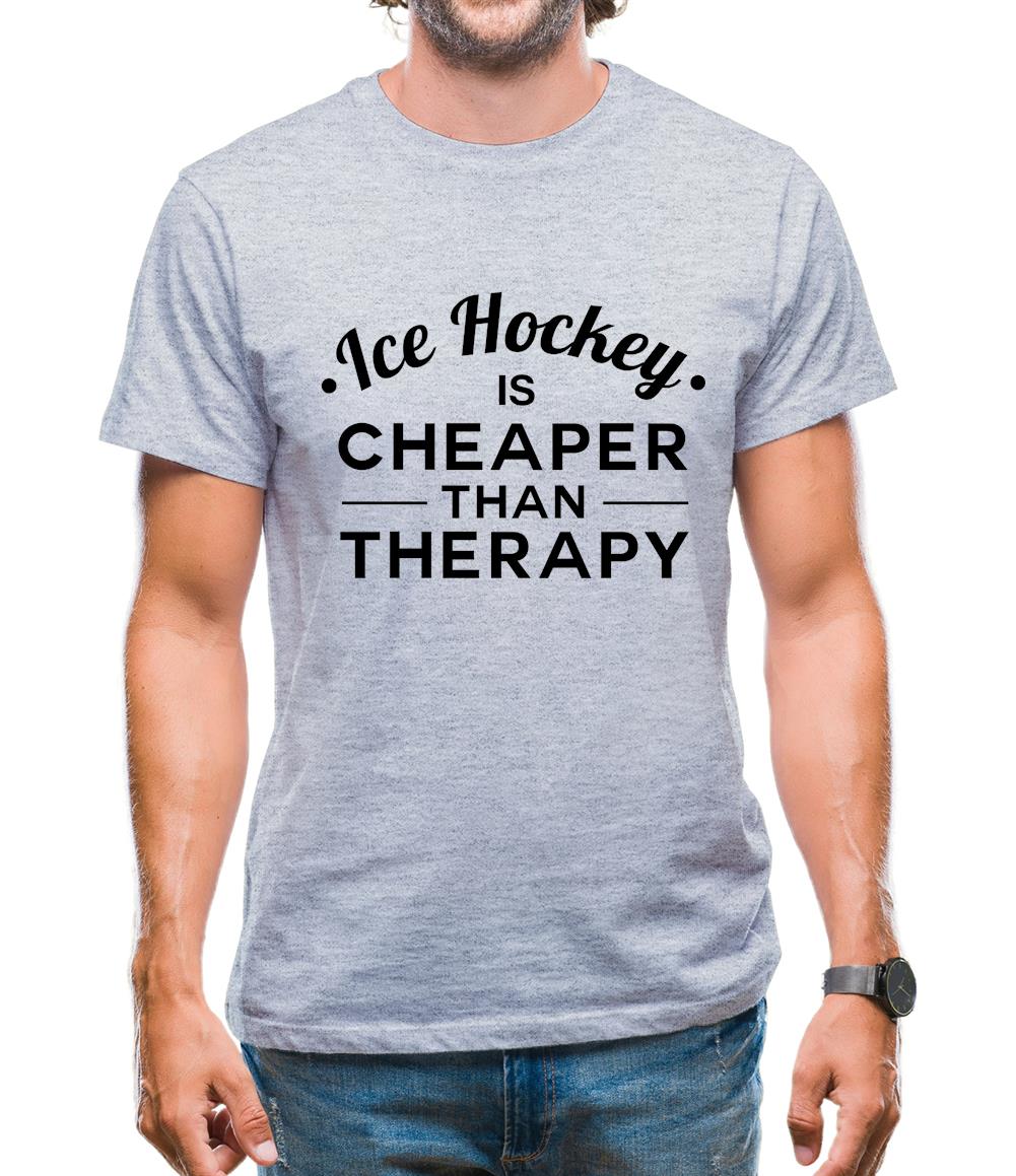 Ice Hockey Is Cheaper Than Therapy Mens T-Shirt